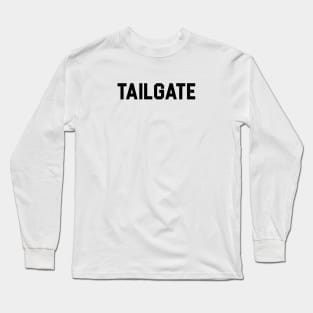 Tailgate Long Sleeve T-Shirt